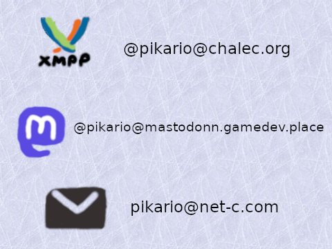 Mes contacts sur une image (pour éviter les bots), il y a mastodon, xmpp et mail. Pardon je ne peux pas les mettre à l'écrit pour les lecteurs d'écrans.